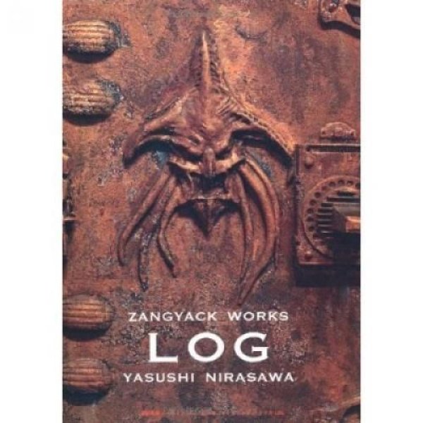 Photo1: YASUSHI NIRASAWA Art Works Book - ZANGYACK WORKS LOG (1)